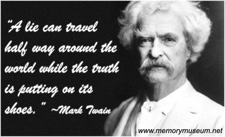 a-lie-can-travel-half-way-around-the-world-while-the-truth-is-putting-on-its-shoes-mark-twain